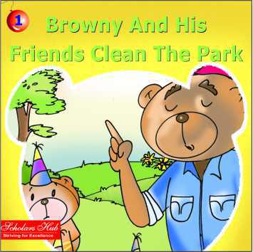 Scholars Hub Browny and his Friends Clean the Park Part 1